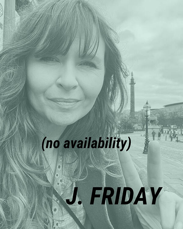 Greyed out photo of J. Friday outdoors making a peace sign, covered with the text "(no availability) J. Friday".